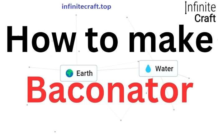 How to Make a Baconator in Infinite Craft: A Step-by-Step Guide